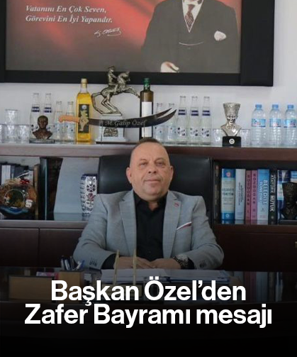 Başkan Özel’den Zafer Bayramı mesajı