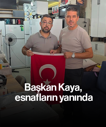 Başkan Kaya, esnafların yanında