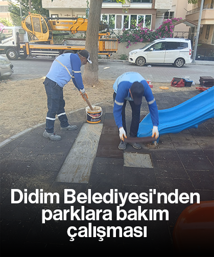 Didim Belediyesi'nden parklara bakım çalışması