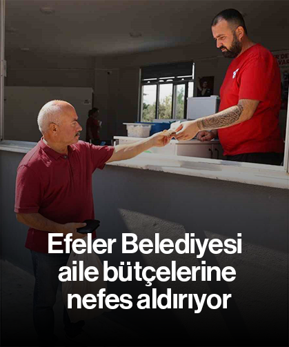 Efeler Belediyesi aile bütçelerine nefes aldırıyor