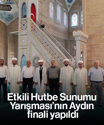 Etkili Hutbe Sunumu Yarışması’nın Aydın finali yapıldı