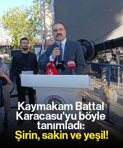 Kaymakam Battal Karacasu'yu böyle tanımladı: Şirin, sakin ve yeşil!