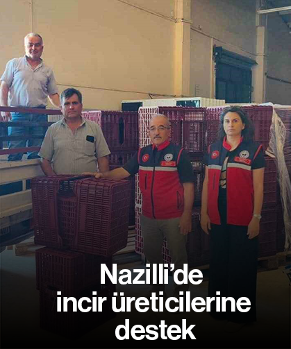 Nazilli’de incir üreticilerine destek