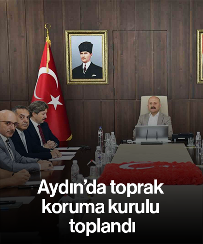 Aydın’da toprak koruma kurulu toplandı