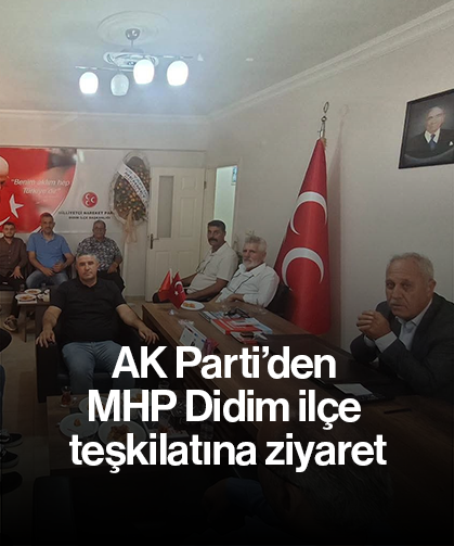 AK Parti’den MHP Didim ilçe teşkilatına ziyaret