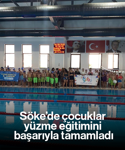 Söke’de çocuklar yüzme eğitimini başarıyla tamamladı
