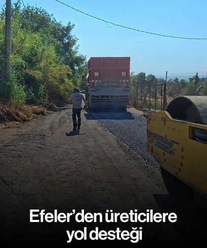 Efeler’den üreticilere yol desteği