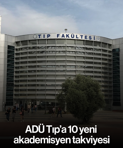 ADÜ Tıp’a 10 yeni akademisyen takviyesi