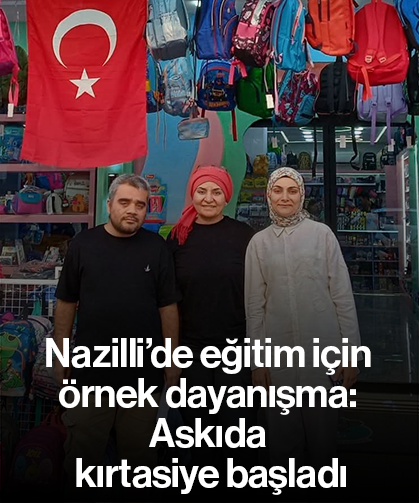 Nazilli’de eğitim için örnek dayanışma: Askıda kırtasiye başladı