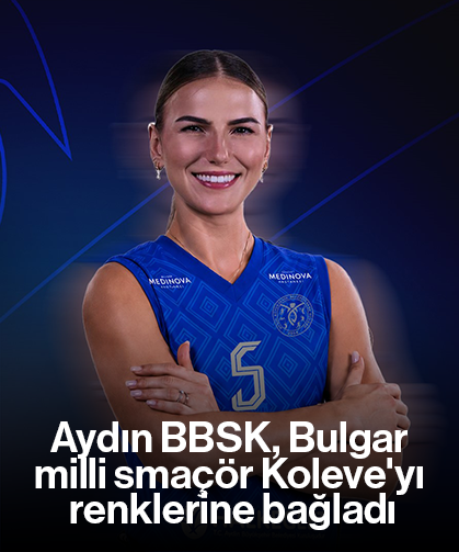 Aydın BBSK, Bulgar milli smaçör Koleve'yı renklerine bağladı