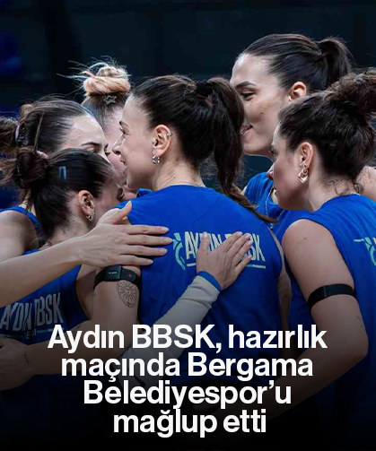 Aydın BBSK, hazırlık maçında Bergama Belediyespor’u mağlup etti