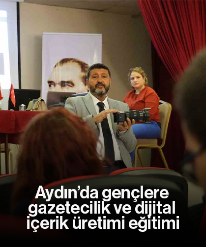 Aydın’da gençlere gazetecilik ve dijital içerik üretimi eğitimi
