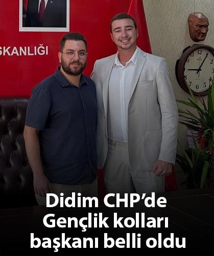 Didim CHP’de Gençlik kolları başkanı belli oldu