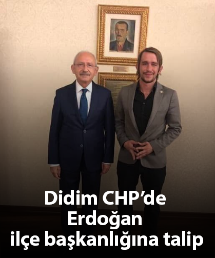 Didim CHP’de Erdoğan ilçe başkanlığına talip