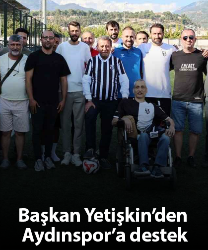 Başkan Yetişkin’den Aydınspor’a destek