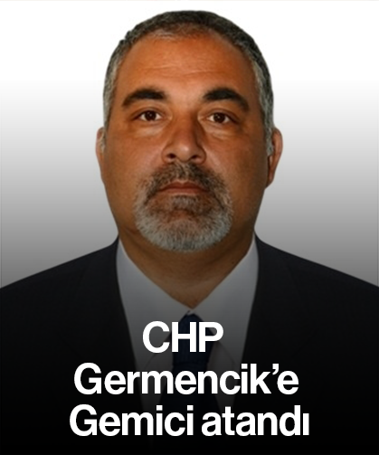 CHP Germencik’e Gemici atandı