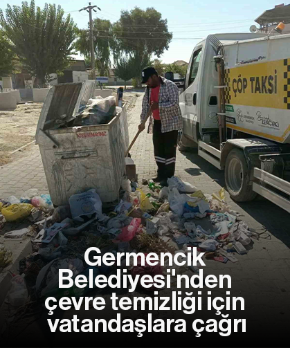 Germencik Belediyesi'nden çevre temizliği için vatandaşlara çağrı