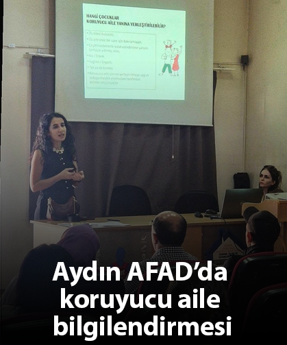 Aydın AFAD’da koruyucu aile bilgilendirmesi