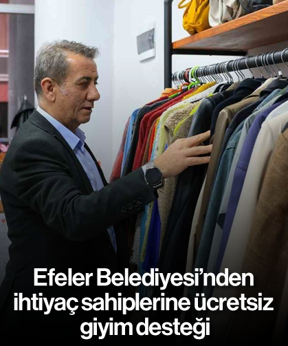 Efeler Belediyesi’nden ihtiyaç sahiplerine ücretsiz giyim desteği