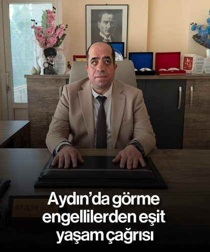 Aydın’da görme engellilerden eşit yaşam çağrısı