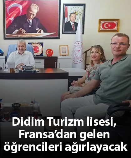 Didim Turizm lisesi, Fransa’dan gelen öğrencileri ağırlayacak