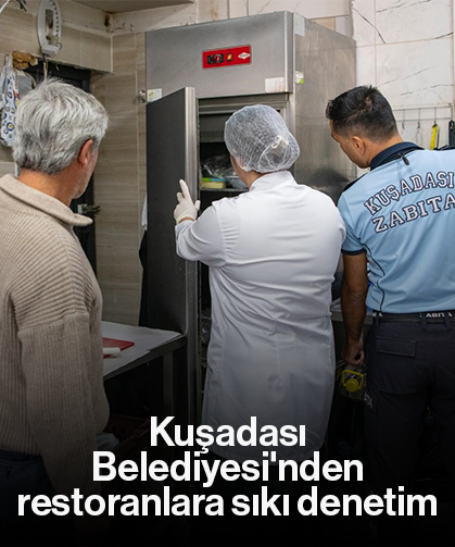 Kuşadası Belediyesi'nden restoranlara sıkı denetim
