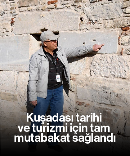 Kuşadası tarihi ve turizmi için tam mutabakat sağlandı