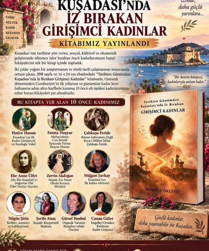 Kuşadası’nın 'İz bırakan kadınları' tek kitapta toplandı