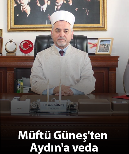 Müftü Güneş'ten Aydın'a veda