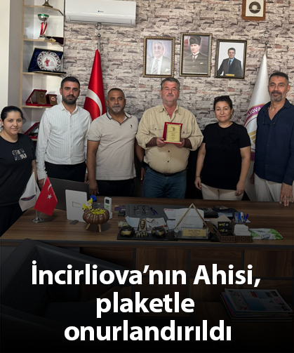 İncirliova’nın Ahisi, plaketle onurlandırıldı