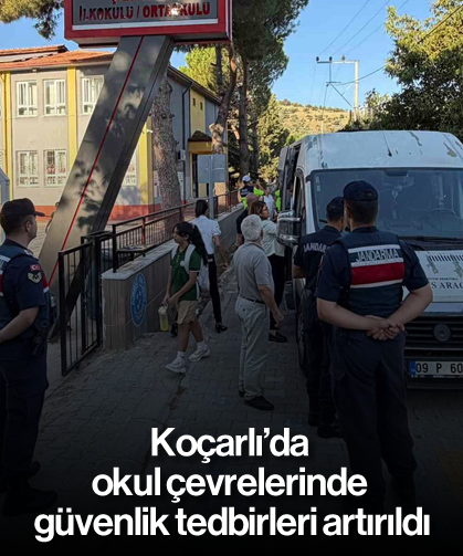Koçarlı’da okul çevrelerinde güvenlik tedbirleri artırıldı