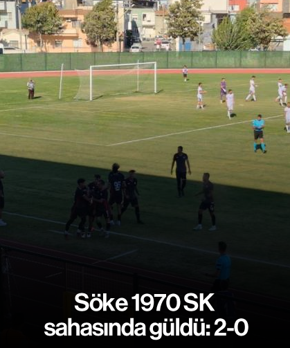 Söke 1970 SK sahasında güldü: 2-0