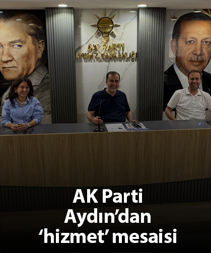 AK Parti Aydın’dan ‘hizmet’ mesaisi