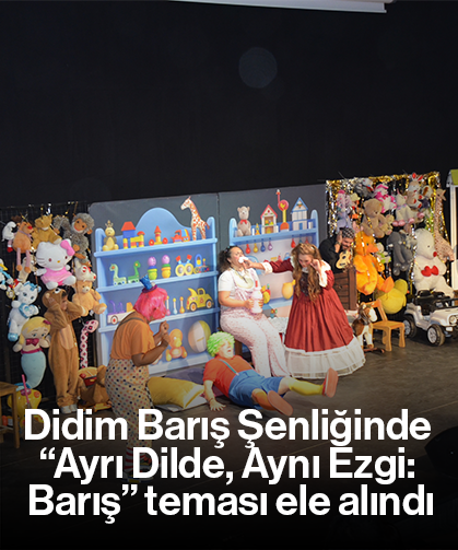Didim Barış Şenliğinde “Ayrı Dilde, Aynı Ezgi: Barış” teması ele alındı