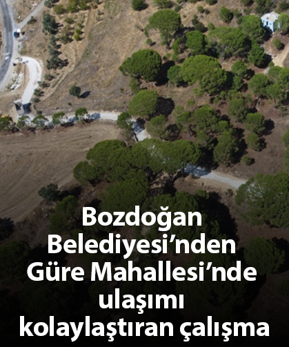 Bozdoğan Belediyesi’nden Güre Mahallesi’nde ulaşımı kolaylaştıran çalışma