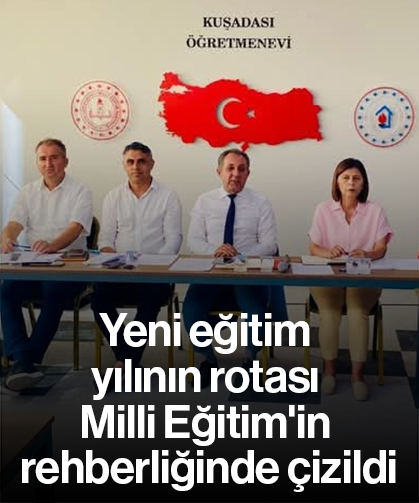 Yeni eğitim yılının rotası Milli Eğitim'in rehberliğinde çizildi
