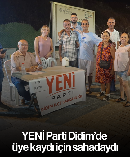 YENİ Parti Didim’de üye kaydı için sahadaydı