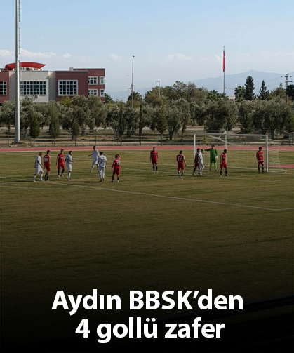 Aydın BBSK’den 4 gollü zafer
