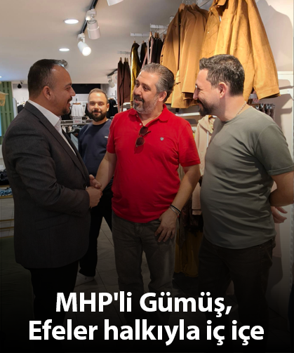MHP'li Gümüş, Efeler halkıyla iç içe