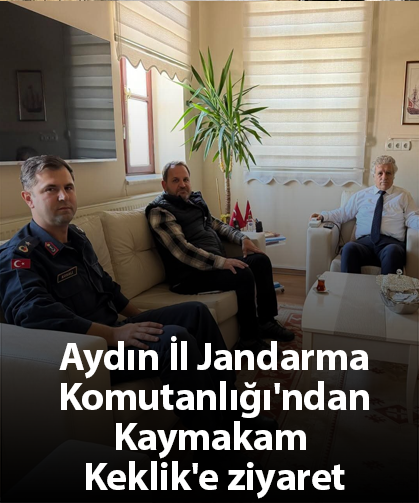 Aydın İl Jandarma Komutanlığı'ndan Kaymakam Keklik'e ziyaret