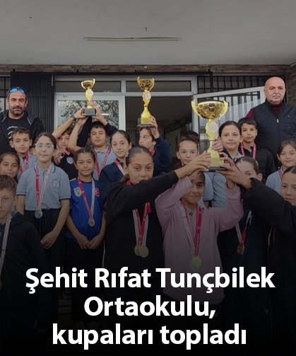 Şehit Rıfat Tunçbilek Ortaokulu, kupaları topladı