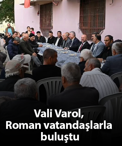 Vali Varol, Roman vatandaşlarla buluştu