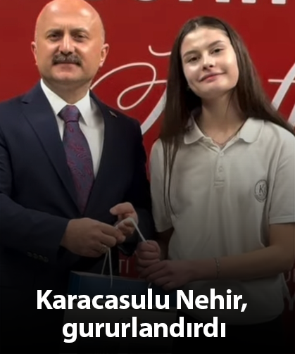 Karacasulu Nehir, gururlandırdı