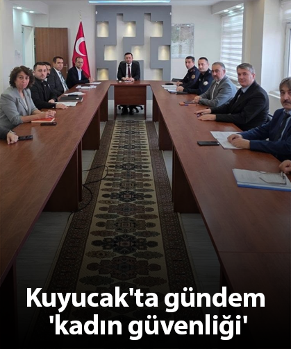 Kuyucak'ta gündem 'kadın güvenliği'