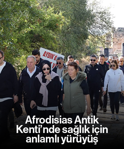 Afrodisias Antik Kenti’nde sağlık için anlamlı yürüyüş