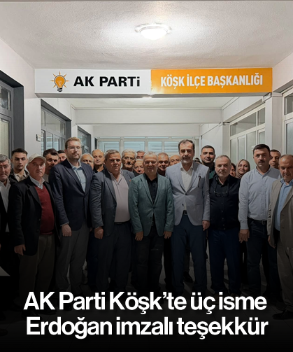 AK Parti Köşk’te üç isme Erdoğan imzalı teşekkür