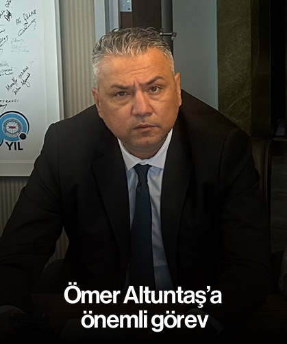 Ömer Altuntaş'a önemli görev