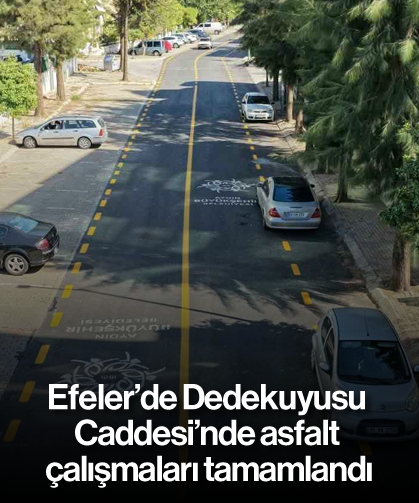 Efeler’de Dedekuyusu Caddesi’nde asfalt çalışmaları tamamlandı