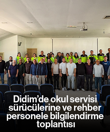 Didim’de okul servisi sürücülerine ve rehber personele bilgilendirme toplantısı