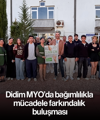 Didim MYO’da bağımlılıkla mücadele farkındalık buluşması